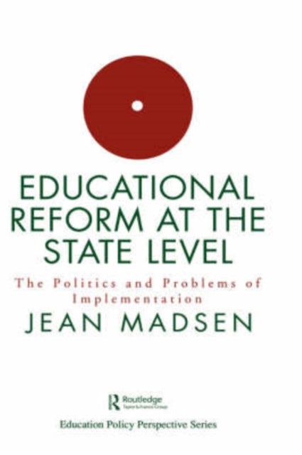 Book cover of: Educational Reform At The State Level: The Politics And Problems Of implementation