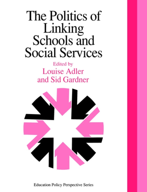Book cover of: Politics Of Linking Schools And Social Services. By: Louise Adler