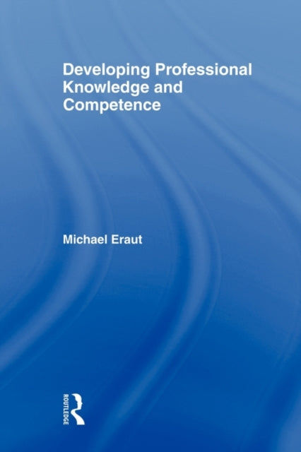 Book cover of: Developing Professional Knowledge And Competence