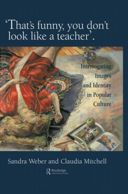 Book cover of: That's Funny You Don't Look Like A Teacher!