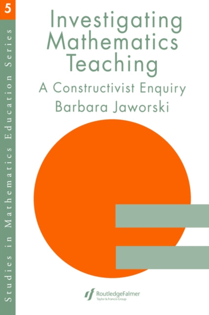 Book cover of: Investigating Mathematics Teaching. By: Barbara Jaworski