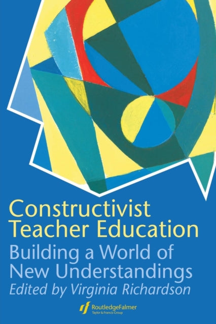 Book cover of: Constructivist Teacher Education