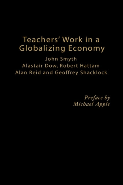 Book cover of: Teachers' Work in a Globalizing Economy