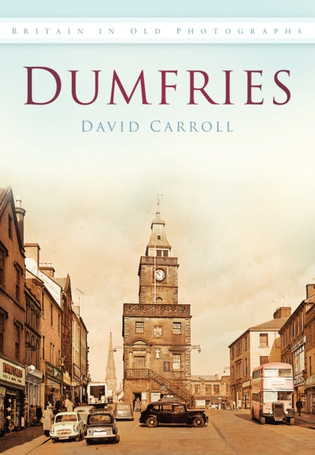 Book cover of: Dumfries. By: David Carroll