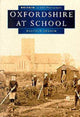 Book cover of: Oxfordshire at School in Old Photographs. By: Malcolm Graham