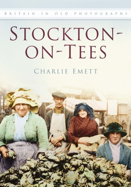 Book cover of: Stockton-on-Tees. By: Charlie Emett