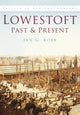 Book cover of: Lowestoft Past and Present. By: Ian G. Robb