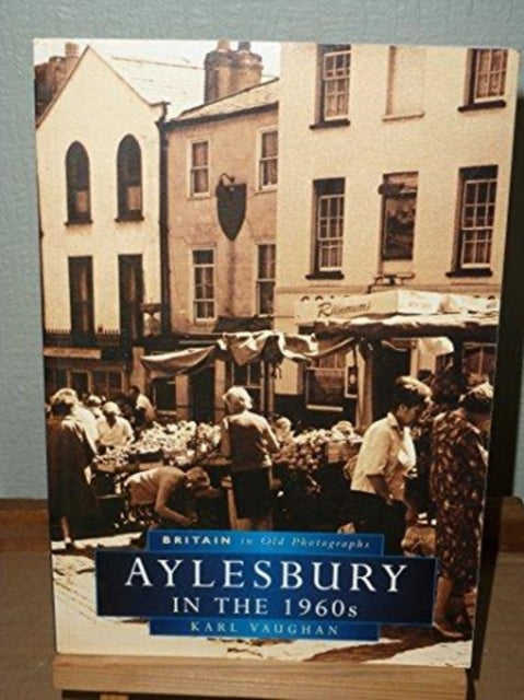 Book cover of: Aylesbury in the 1960s. By: Karl Vaughan