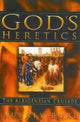 Book cover of: God's Heretics