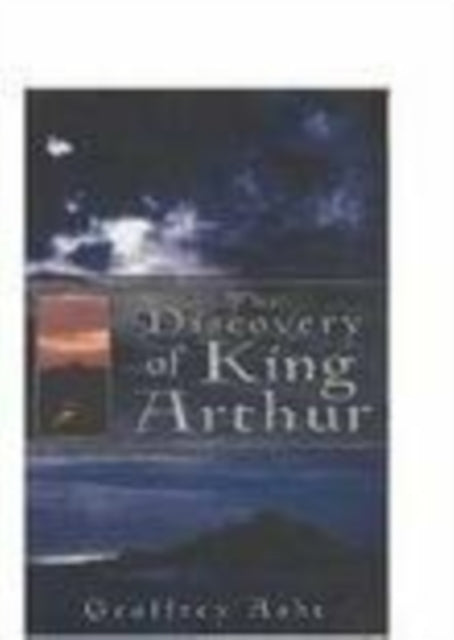 Book cover of: Discovery of King Arthur