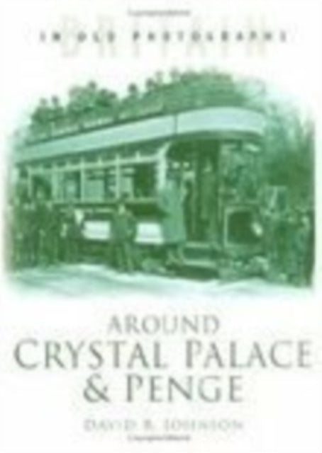 Book cover of: Around Crystal Palace and Penge