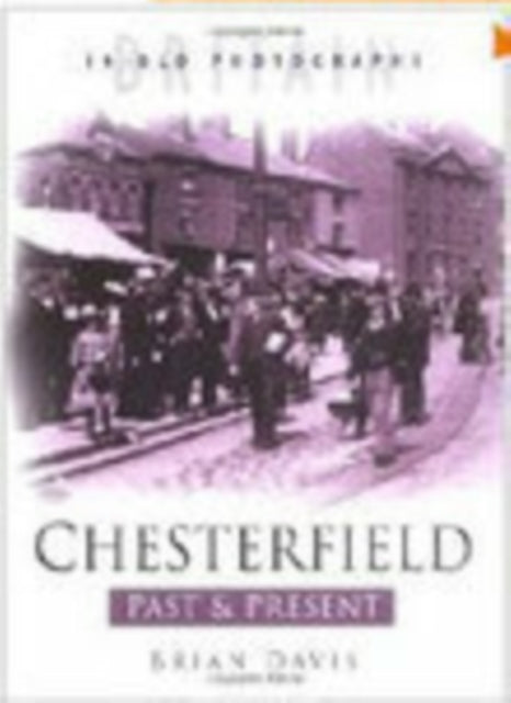 Book cover of: Chesterfield Past and Present. By: Brian Davis