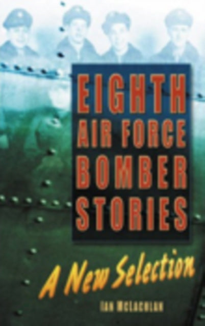 Book cover of: Eighth Air Force Bomber Stories