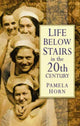 Book cover of: Life Below Stairs in the Twentieth Century. By: Pamela Horn