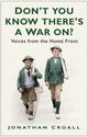 Book cover of: Don't You Know There's a War On?. By: Jonathan Croall
