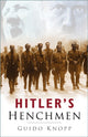 Book cover of: Hitler's Henchmen. By: Guido Knopp