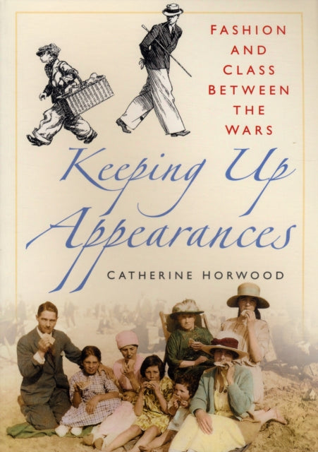 Book cover of: Keeping Up Appearances. By: Catherine Horwood