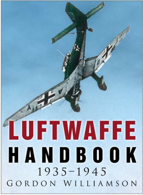 Book cover of: Luftwaffe Handbook 1935-1945