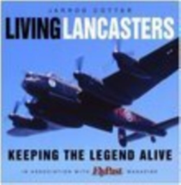 Book cover of: Living Lancasters. By: Jarrod Cotter
