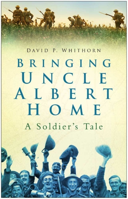 Book cover of: Bringing Uncle Albert Home. By: David P. Whithorn