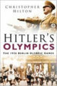 Book cover of: Hitler's Olympics. By: Christopher Hilton