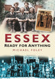 Book cover of: Essex: Ready for Anything. By: Michael Foley