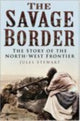 Book cover of: Savage Border. By: Jules Stewart