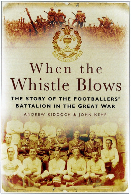 Book cover of: When the Whistle Blows. By: Andrew Riddoch
