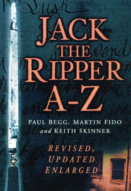 Book cover of: Jack the Ripper A to Z. By: Paul Begg