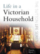 Book cover of: Life in a Victorian Household. By: Pamela Horn