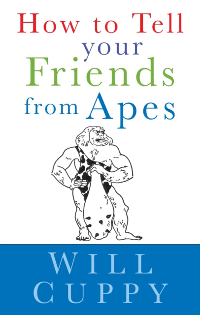 Book cover of: How to Tell Your Friends from Apes. By: Will Cuppy