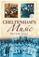 Book cover of: Cheltenham's Music. By: Peter Gill