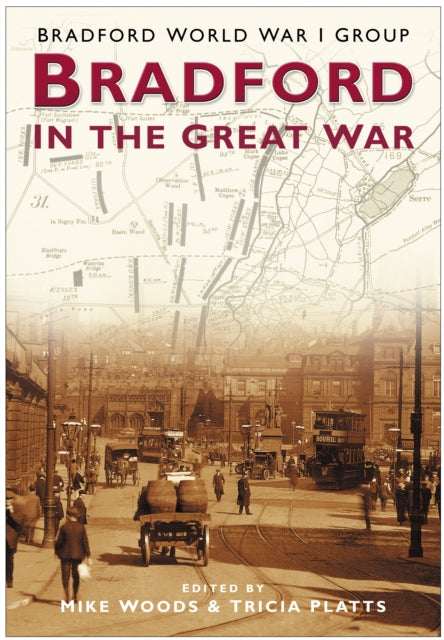 Book cover of: Bradford and the Great War. By: Christopher Gidlow
