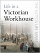 Book cover of: Life in a Victorian Workhouse. By: Alan Gallop
