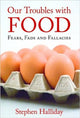Book cover of: Our Troubles with Food. By: Stephen Halliday