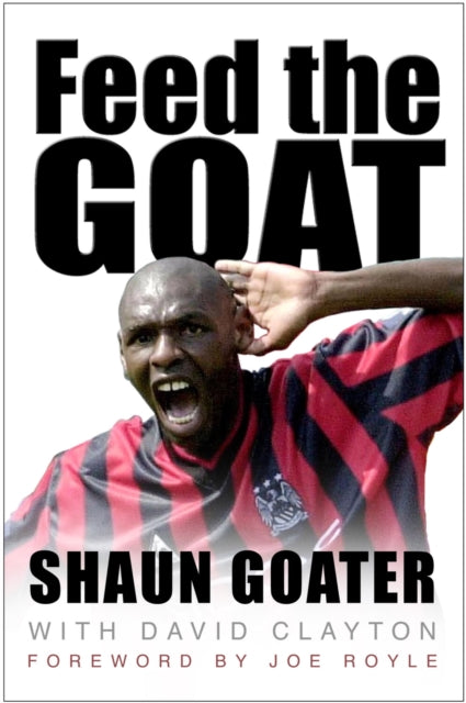 Book cover of: Feed the Goat. By: Shaun GOAT6ER