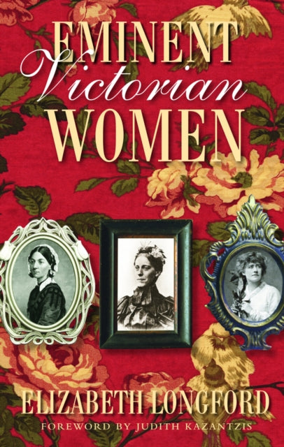 Book cover of: Eminent Victorian Women. By: Elizabeth Harman Pakenham Countess of Longford