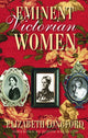 Book cover of: Eminent Victorian Women. By: Elizabeth Harman Pakenham Countess of Longford