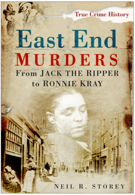 Book cover of: East End Murders. By: Neil R. Storey