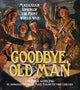 Book cover of: Goodbye, Old Man. By: Lucinda Gosling