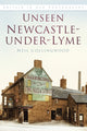 Book cover of: Unseen Newcastle-under-Lyme. By: Neil Collingwood