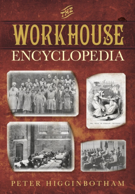 Book cover of: Workhouse Encyclopedia
