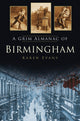 Book cover of: Grim Almanac of Birmingham. By: Karen Evans