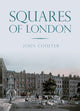 Book cover of: Squares of London. By: John Coulter