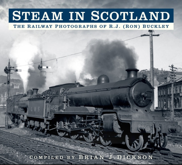 Book cover of: Steam in Scotland. By: R. J. Buckley