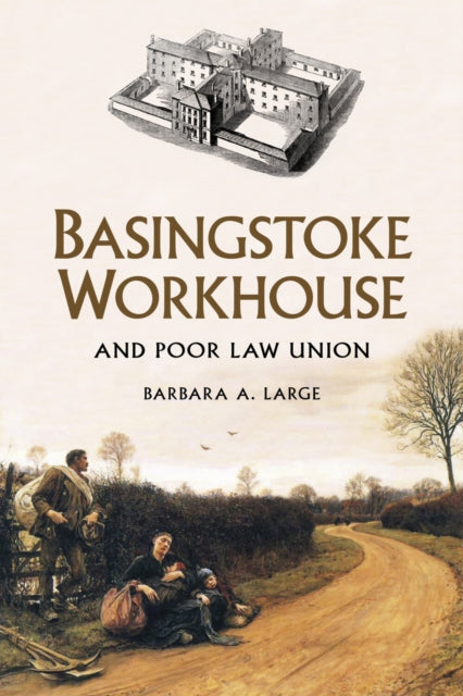 Book cover of: Basingstoke Workhouse. By: A. Large