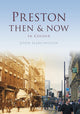 Book cover of: Preston Then & Now. By: John Garlington