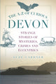 Book cover of: A-Z of Curious Devon. By: Suze Gardner