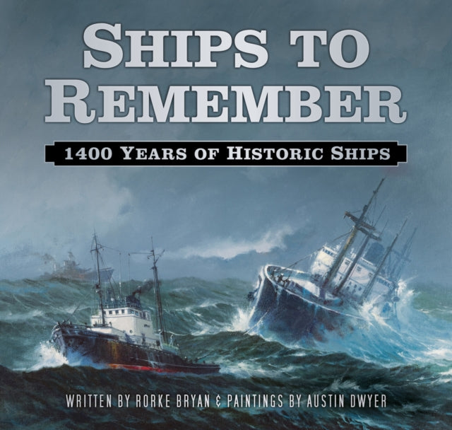 Book cover of: Ships to Remember. By: Rorke Bryan