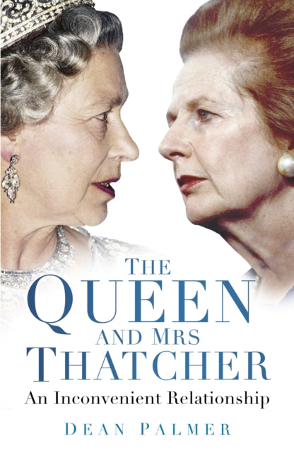 Book cover of: Queen and Mrs Thatcher. By: Palmer